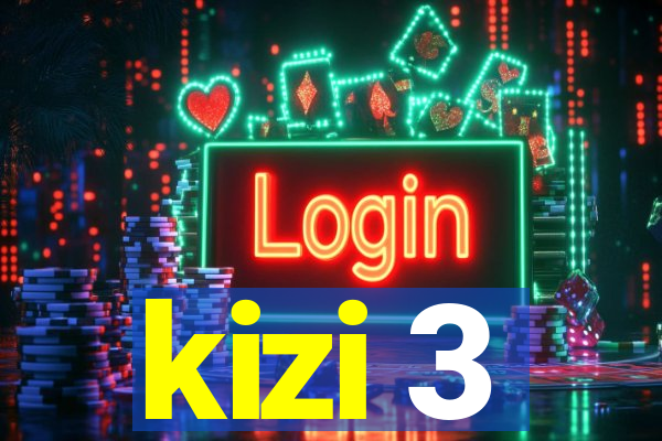 kizi 3